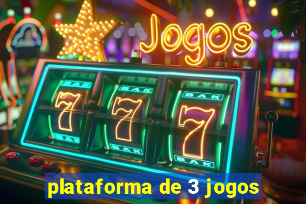 plataforma de 3 jogos